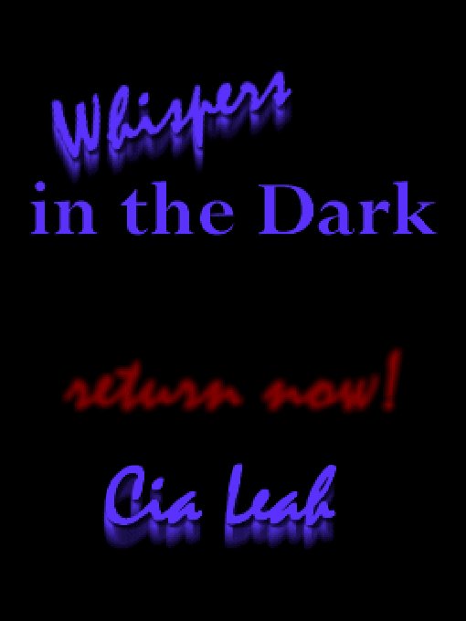 Title details for Whispers in the Dark by Cia Leah - Available